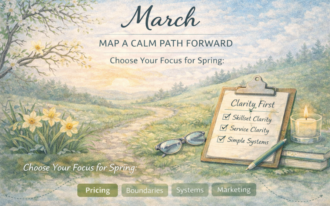 March – End of Q1: Are You Building a Practice That Supports Your Life?